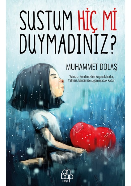 Sustum Hiç Mi Duymadınız? - Muhammet Dolaş