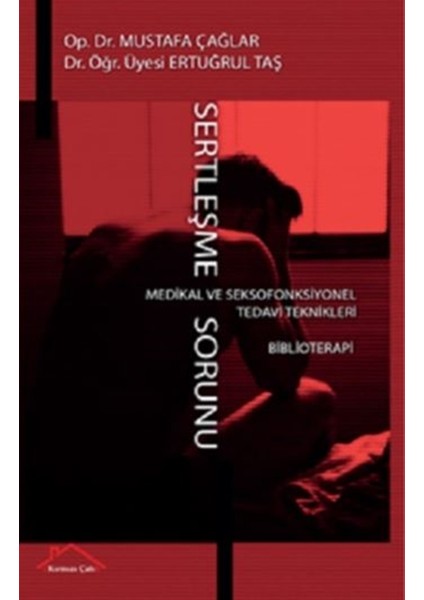 Sertleşme Sorunu - Mustafa Çağlar