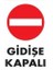 Gidişe Kapalı "1588" 1