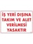 Iş Yeri Dışına Takım ve Alet Verimesi Yasa 1