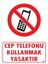 Cep Telefonunu Kullanmak Yasaktır 1