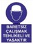 Baretsiz Çalışmak Tehlike ve Yasaktır "24" 1