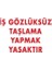 Iş Gözlüksüz Taşlama Yapmak Yasaktır "37" 1