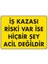 Iş Kazası Riski Var Ise Hiçbirşey Acil Değidir 1