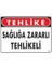 Sağlığa Zararlı Tehlikeli 1