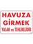 Havuza Girmek Yasak ve Tehlikelidir "1455" 1