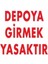 Depoya Girmek Yasaktır 1