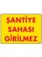 Şantiye Sahası Girilmez "1405" 1