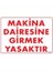 Makina Dairesine Girmek Yasaktır "1403" 1