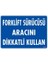 Forklift Sürücüsü Aracını Dikkatli Kullan " 1