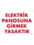 Elektrik Panosuna Girmek Yasaktır "1118" 1