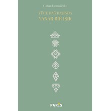 Paris Yayınları Yüce Dağ Başında Yanar Bir Işık - Canan Domurcaklı