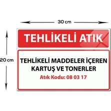 Decorita Cam Tablo | Tehlikeli Atık Cam Tabela | Atık Kodu:08 03 17 | 20cm x 30cm