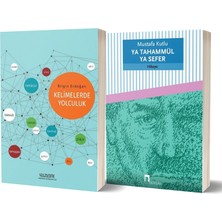 Kelimelerde Yolculuk - Ya Tahammül Ya Sefer 2 Kitap Set