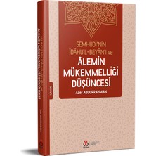 Semhûdî’nin Îdâhu’l Beyân’ı ve Âlemin Mükemmelliği Düşüncesi