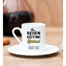 Hediye Dükkanı Kişiye Özel  Beden Eğitimi Öğretmeni Beyaz Türk Kahvesi Fincanı