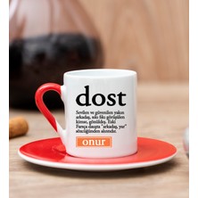 Hediye Dükkanı Kişiye Özel  Dost Kelime Anlamı Kırmızı Türk Kahvesi Fincanı