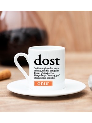 Hediye Dükkanı Kişiye Özel  Dost Kelime Anlamı Beyaz Türk Kahvesi Fincanı