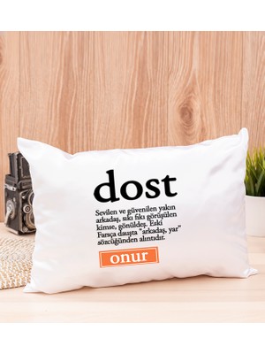 Hediye Dükkanı Kişiye Özel  Dost Kelime Anlamı Dikdörtgen Yastık
