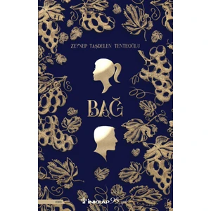 Bağ - Zeynep Taşdelen Tenteoğlu