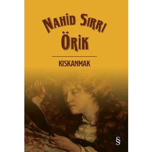 Kıskanmak (Ciltli) - Nahid Sırrı Örik