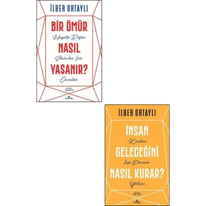 Bir Ömür Nasıl Yaşanır - İnsan Geleceğini Nasıl Kurar - 2 Kitap - İlber Ortaylı
