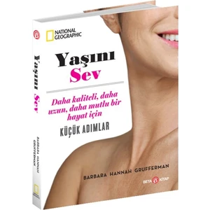 Yaşını Sev - National Geographic - Barbara Hannah Grufferman