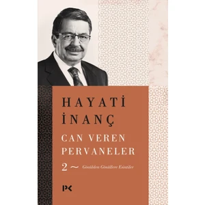 Can Veren Pervaneler – 2 – Hayati Inanç