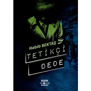 Tetikçi Dede - Habib Bektaş