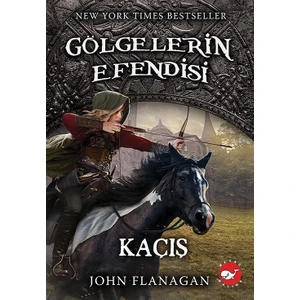 Gölgelerin Efendisi 16: Kaçış - John Flanagan