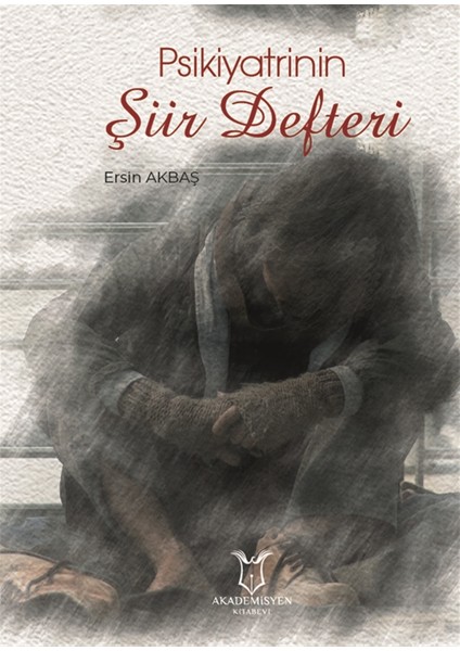 Psikiyatrinin Şiir Defteri - Ersin Akbaş