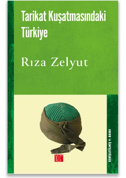 Tarikat Kuşatmasındaki Türkiye - Rıza Zelyut