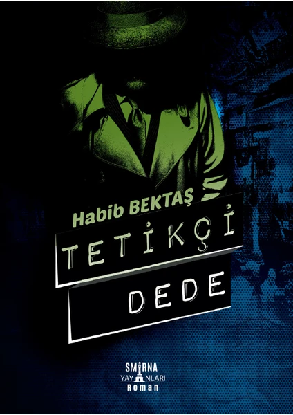 Tetikçi Dede - Habib Bektaş