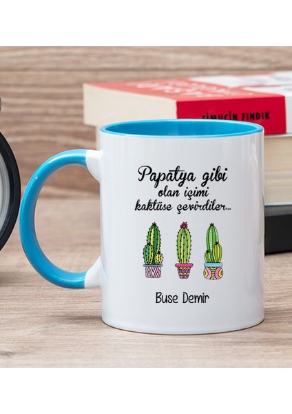 Kişiye Özel Içimi Kaktüse Çevirdiler Mavi Kupa Bardak