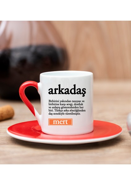 Kişiye Özel Arkadaş Kelime Anlamı Kırmızı Türk Kahvesi Fincanı