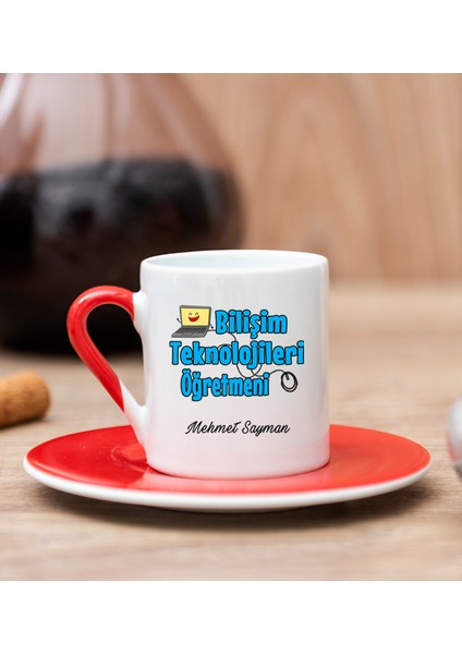 Kişiye Özel Bilişim Teknolojileri Öğretmeni Kırmızı Türk Kahvesi Fincanı