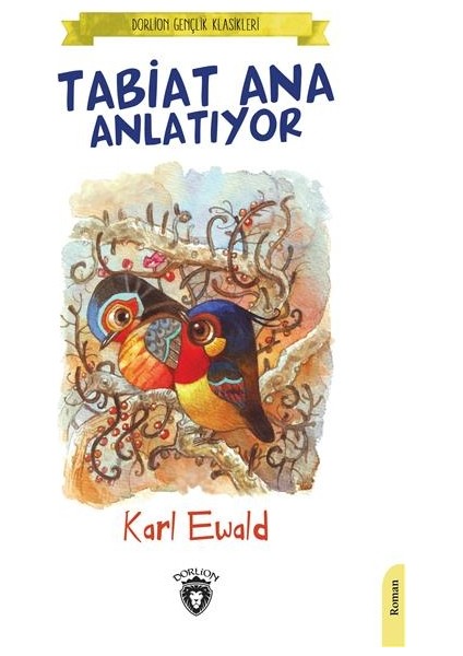 Tabiat Ana Anlatıyor (Dorlion Gençlik Klasikleri)