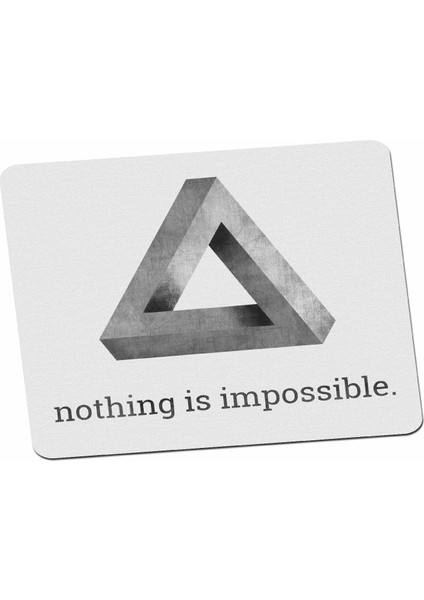 Nothing Is Impossible Mouse Pad
