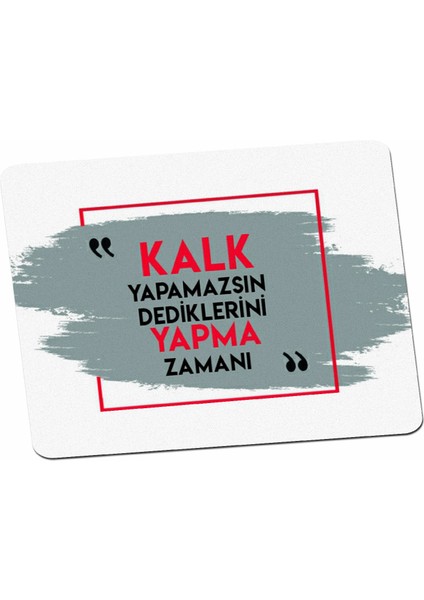 Motivasyon Sözlü Tasarım Mouse Pad