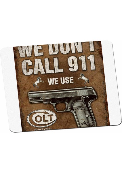 We Don't Call 911 Mouse Pad