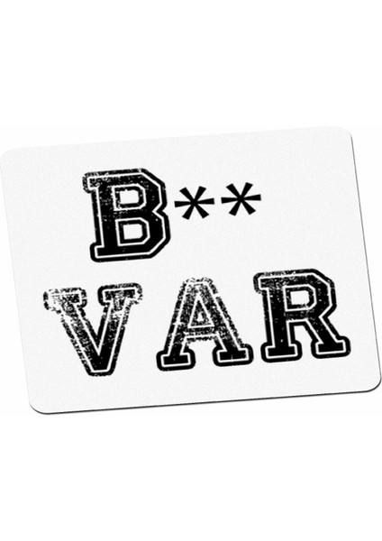 Komik Sözlü B** Var Mouse Pad