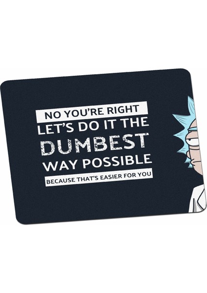 Rick And Morty Motto Motivasyon Hayat Kuralları Mouse Pad