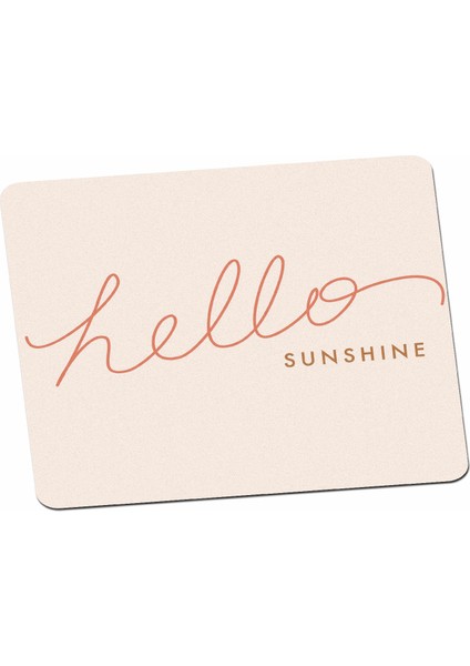 Hello Sunshine Merhaba Güneş Işığı Pastel Cute Tatlı Tasarım Mouse Pad