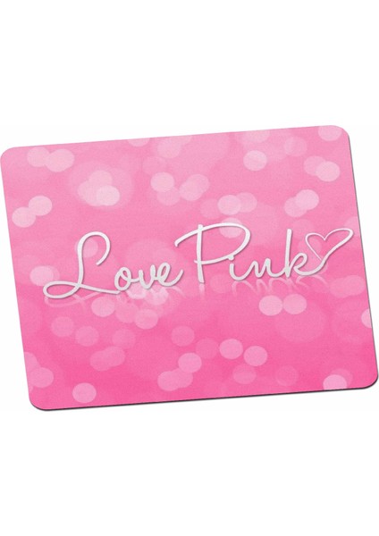 Love Pink Victoria Pembe Aşkı Mouse Pad