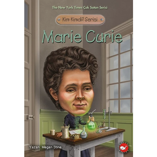 Kim Kimdi? Serisi Marie Curie - Megan Stine