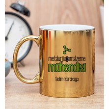 Hediye Dükkanı Kişiye Özel Metalurji ve Malzeme Mühendisi Gold Kupa Bardak