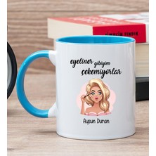 Hediye Dükkanı Kişiye Özel Eyeliner Gibiyim Çekemiyorlar Mavi Kupa Bardak