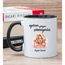 Hediye Dükkanı Kişiye Özel Eyeliner Gibiyim Çekemiyorlar Siyah Kupa Bardak