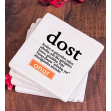 Hediye Dükkanı Kişiye Özel  Dost Kelime Anlamı Taş Bardak Altlığı