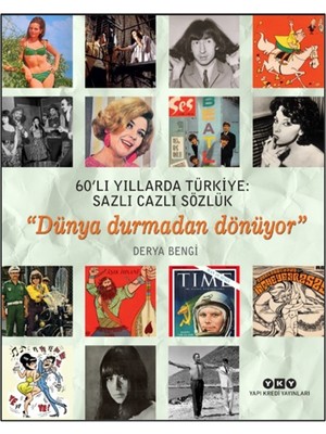 60'lı Yıllarda Türkiye: Sazlı Cazlı Sözlük - Derya Bengi